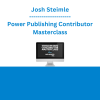 Josh Steimle - Power Publishing Contributor Masterclass