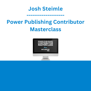 Josh Steimle - Power Publishing Contributor Masterclass
