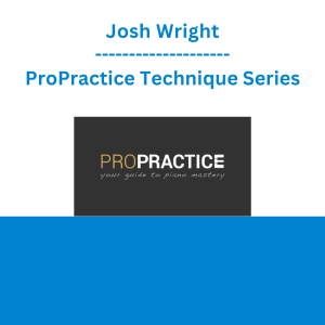 Josh Wright - ProPractice Technique Series