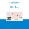 Jovianarchive - A Life Story