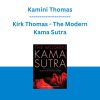 Kamini Thomas, Kirk Thomas - The Modern Kama Sutra: The Ultimate Guide to the Secrets of Erotic Pleasure