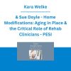 Kara Welke & Sue Doyle - Home Modifications: Aging in Place & the Critical Role of Rehab Clinicians - PESI