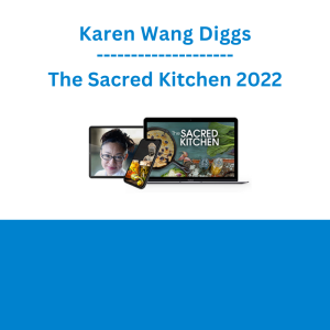 Karen Wang Diggs - The Sacred Kitchen 2022