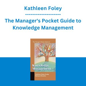 Kathleen Foley - The Manager's Pocket Guide to Knowledge Management
