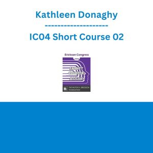 Kathleen Donaghy - IC04 Short Course 02 - Overcoming Barriers to Empathic but Efficient Therapy for People with Critical and Terminal Illness