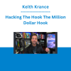 Keith Krance - Hacking The Hook The Million Dollar Hook