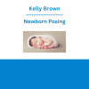 Kelly Brown - Newborn Posing
