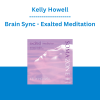 Kelly Howell - Brain Sync - Exalted Meditation