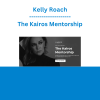 Kelly Roach - The Kairos Mentorship