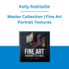 Kelly Robitaille - Master Collection | Fine Art Portrait Textures
