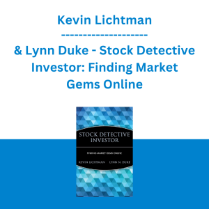 Kevin Lichtman & Lynn Duke - Stock Detective Investor: Finding Market Gems Online