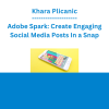 Khara Plicanic - Adobe Spark: Create Engaging Social Media Posts In a Snap