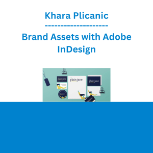 Khara Plicanic - Brand Assets with Adobe InDesign