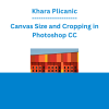 Khara Plicanic - Canvas Size and Cropping in Photoshop CC