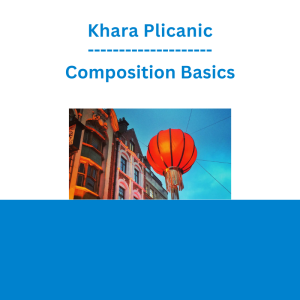 Khara Plicanic - Composition Basics