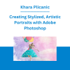 Khara Plicanic - Creating Stylized, Artistic Portraits with Adobe Photoshop
