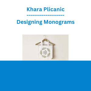 Khara Plicanic - Designing Monograms