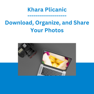 Khara Plicanic - Download, Organize, and Share Your Photos