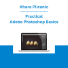 Khara Plicanic - Practical Adobe Photoshop Basics