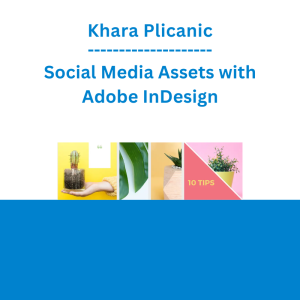 Khara Plicanic - Social Media Assets with Adobe InDesign