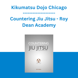 Kikumatsu Dojo Chicago - Countering Jiu Jitsu - Roy Dean Academy