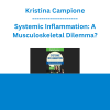 Kristina Campione - Systemic Inflammation: A Musculoskeletal Dilemma?