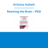 Kristina Hallett - Rewiring the Brain: Treatment Techniques for Obsessive Compulsive, Narcissistic, Antisocial, and Borderline Personality Disorders - PESI