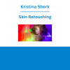 Kristina Sherk - Skin Retouching
