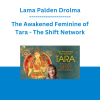 Lama Palden Drolma - The Awakened Feminine of Tara - The Shift Network