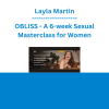 Layla Martin - OBLISS - A 6-week Sexual Masterclass for Women