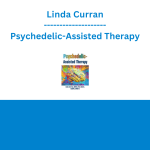 Linda Curran - Psychedelic-Assisted Therapy