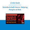 Linda Gask - Suicide & Self-Harm: Helping People at Risk