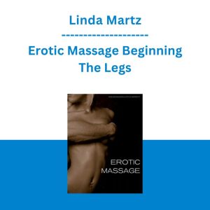 Linda Martz - Erotic Massage Beginning The Legs