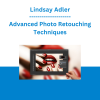 Lindsay Adler - Advanced Photo Retouching Techniques