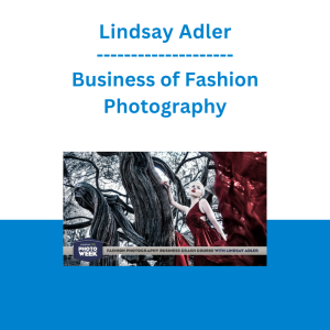 Lindsay Adler - Business of Fashion Photography