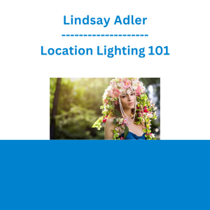 Lindsay Adler - Location Lighting 101