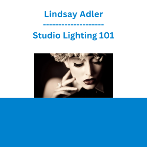 Lindsay Adler - Studio Lighting 101