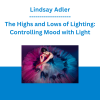 Lindsay Adler - The Highs and Lows of Lighting: Controlling Mood with Light