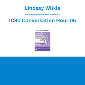 Lindsay Wilkie - IC80 Conversation Hour 05