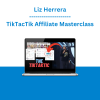 Liz Herrera - TikTacTik Affiliate Masterclass