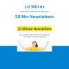 Liz Wilcox - 20 Min Newsletters