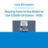Lois Ehrmann - Staying Calm in the Midst of the COVID-19 Storm - PESI