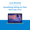 Luna Matatas - Facesitting: Sitting on Their Face Like a Pro