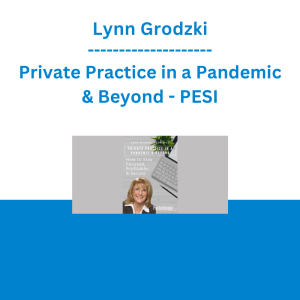 Lynn Grodzki - Private Practice in a Pandemic & Beyond: How to Stay Focused, Profitable, & Secure - PESI