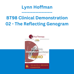 Lynn Hoffman - BT98 Clinical Demonstration 02 - The Reflecting Genogram