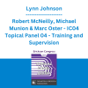 Lynn Johnson, Robert McNeilly, Michael Munion & Marc Oster - IC04 Topical Panel 04 - Training and Supervision