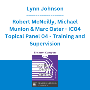 Lynn Johnson, Robert McNeilly, Michael Munion & Marc Oster - IC04 Topical Panel 04 - Training and Supervision