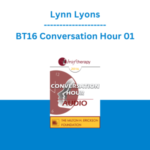 Lynn Lyons - BT16 Conversation Hour 01