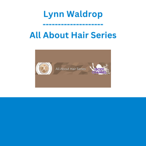 Lynn Waldrop - All About Hair Series