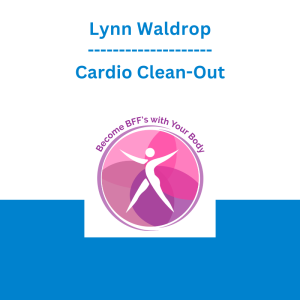 Lynn Waldrop - Cardio Clean-Out